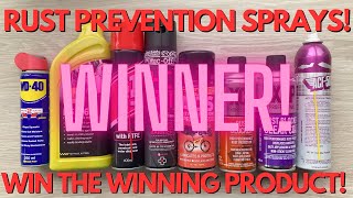 Rust Prevention Sprays - Ultimate Test - Win the Winner!