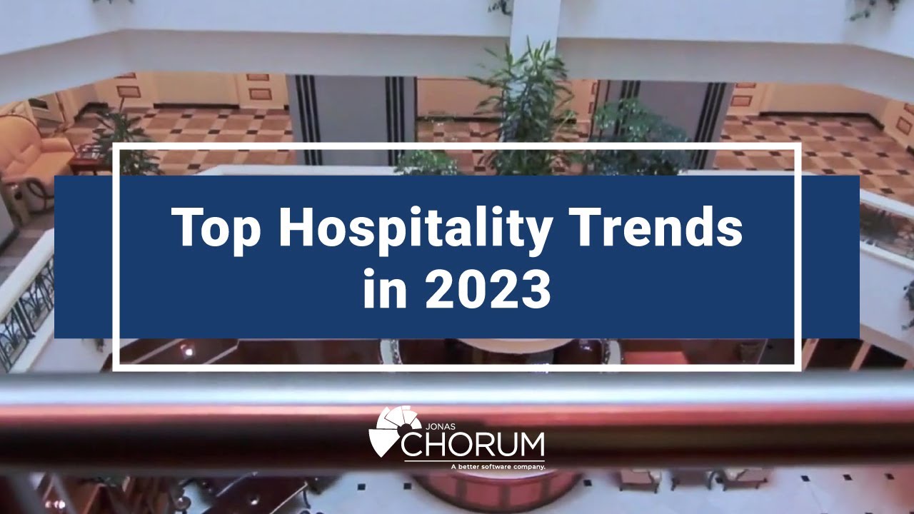 Top Hospitality Trends In 2023 | Jonas Chorum - YouTube