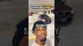 Day 72🎒👮‍♂️Security CAUGHT ME Sleeping In My Car!😴🚗#outthemud