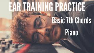 Ear Training Practice - 7th Chords (maj7, min7, dim7,half dim) on Piano