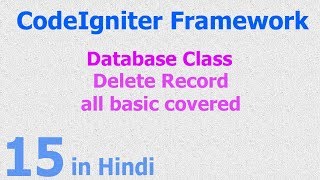 15 - CodeIgniter Hindi - Beginner Tutorial - Database Class - Delete Record