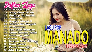 LAGU POP MANADO TERBARU FULL ALBUM 2021