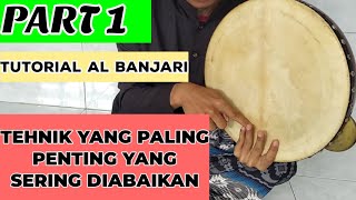 TEHNIK DASAR BERMAIN HADROH AL BANJARI  || TUTORIAL AL BANJARI  [PART 1]