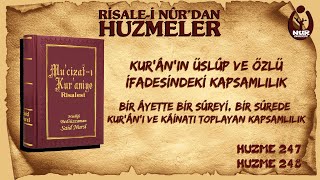 (0247-0248) Huzmeler / Bir âyette bir sûreyi, bir sûrede Kur’ân’ı ve kâinatı toplayan kapsamlılık