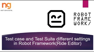 Test case and Test Suite different settings in Robot Framework(Ride Editor)