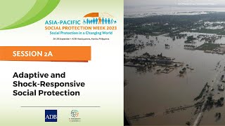 #ASP2023 | Day 1 | Session 2A | Adaptive and Shock-Responsive Social Protection