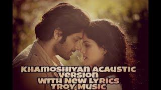 Khamoshiyan - Arijit Singh | Shubh Panchal | New Hindi Sad Song | Cover