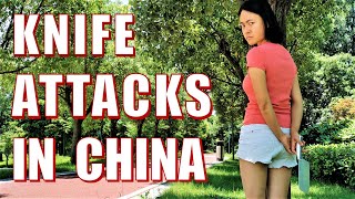 Stabbing Attacks In China - My Explanation