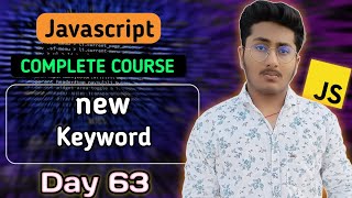 New Keyword in JavaScript | JavaScript Tutorial In Hindi #63