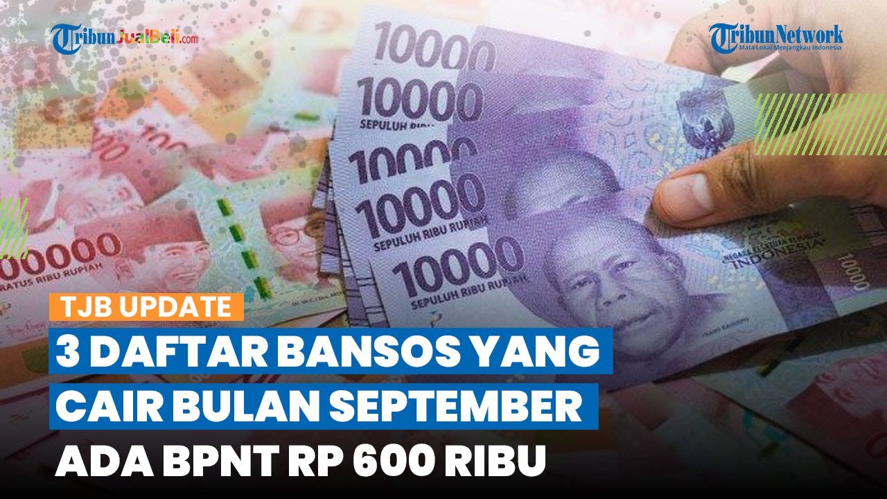 CATAT! Ini Daftar Bansos Yang Cair September 2023, Dapat 3 Bantuan ...