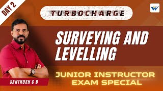 DAY 2 |  SURVEYING & LEVELLING | JUNIOR INSTRUCTOR EXAM SPECIAL 🎯  | TURBOCHARGE 🚀