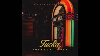 TUCKA - JUKEBOX LOVER