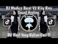 DJ MASHUP BARAT V2 KIKY RMX SOUND HEALING | DJ THE RIVER X STARLIGHT X YA ODNA MENGKANE VIRAL TIKTOK