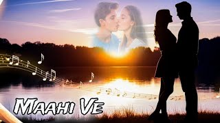 Maahi Ve | Hindi Romantic Song | #romanticsong #lovestory