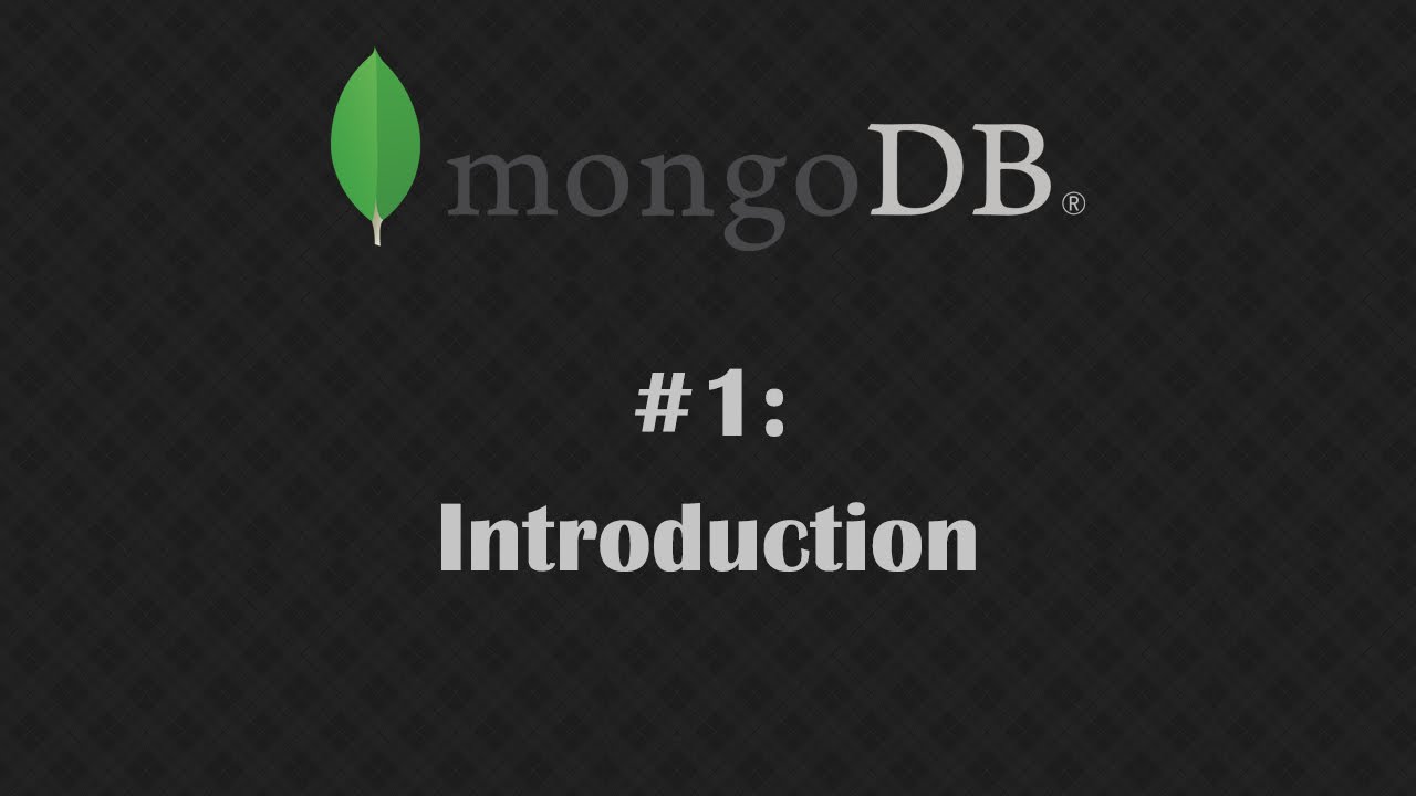 MongoDB Tutorial 1: Introduction To MongoDB - YouTube