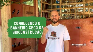 Conhecendo o Banheiro Seco da Bioconstrução