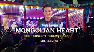 Mongolian heart(Raju Lama) - Best  2023 Best Concert Tudikhel, Lochhar  Program