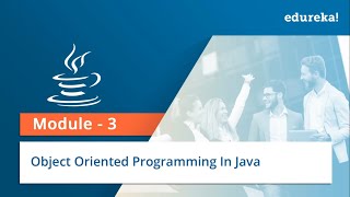 Java Tutorial | Object Oriented Programming in Java | Module 3