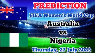 Australia Women vs Nigeria Women Prediction and Betting Tips | July 27th 2023 