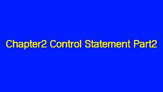 Java Chapter2 Control Statement Part2