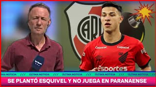 Bombazo, Esquivel se plantó y está cerca de llegar a River⚪🔴⚪