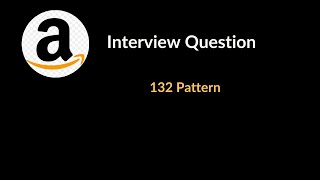 132 Pattern | Amazon Interview Question | Stack | LeetCode 456 | C++