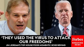 ‘They Used The Virus To Attack Our Freedoms’: Jim Jordan’s Top Attacks On Dems | 2022 Rewind