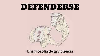 Defenderse, de Elsa Dorlin