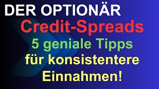 Credit-Spreads / 5 geniale Tipps für konsistentere Einnahmen!