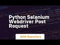 python selenium webdriver post request
