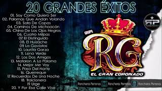 Grupo RG El Gran Coronado - 20 Grandes Éxitos