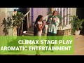 #ClimaxStagePlayHighlights at Theatre Labonita