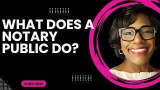 What Does a Notary Public Do?