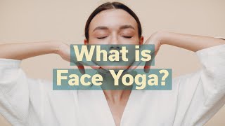 What is Face Yoga?