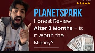 PLANETSPARK Honest REVIEW After 3 Months - Is it Worth the Money? @PlanetSpark