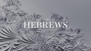 Hebrews Ep. 17