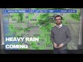 Storm Watch: The heaviest rain of this system arrives Saturday morning