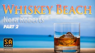 Whiskey Beach l Nora Roberts Audiobook Part 2 | Story Audio 2021.