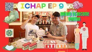 ICH Appreciation Programme Episode 9: Dream to Become Nyonya