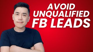 How to Avoid Unqualified Leads with Facebook Ads