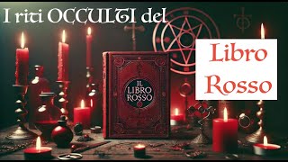 I riti occulti del LIBRO ROSSO: i misteri che non vanno svelati