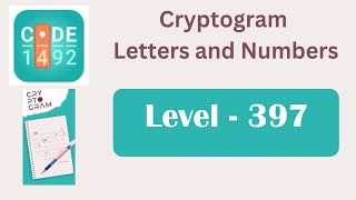 Cryptogram Level 397 | Cryptogram Letters and Numbers Answers