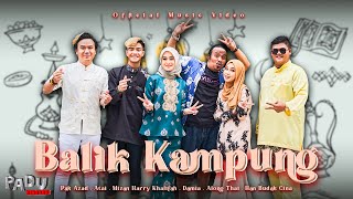 Balik Kampung - Apak, Pak Azad, Atai, Chombi, Mizan, Han, Damia, Along Thai (Official Music Video)