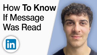 How to Know if Your LinkedIn Message Was Read [2025 Full Guide]