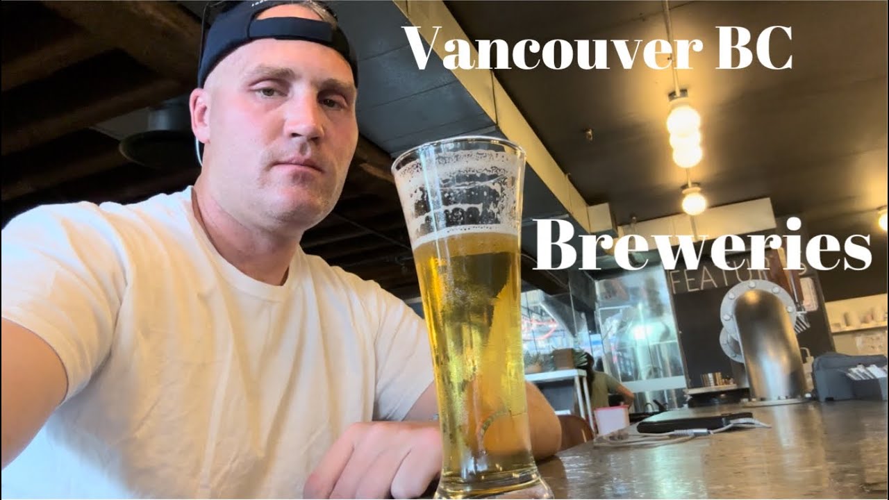 The Best Breweries In Vancouver, BC | Brewery Hopping In Vancouver ...