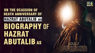 Biography Of Hazrat Abutalib a.s. Ibne Abdul Muttalib a.s. | Welayat Bazm