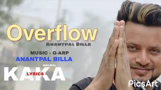 Overflow | Anantpal Billa | G_Arp | Kaka Malwal | New Punjabi Songs | Latest Songs