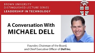 IT Distinguished Lecture : A conversation with Michael Dell