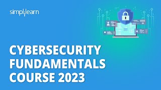 🔥 Cybersecurity Fundamentals Course 2023 | Cybersecurity Crash Course 2023 | Simplilearn