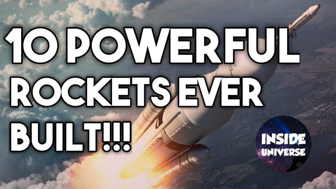 10 Most Powerful Rockets Ever Built!! - YouTube